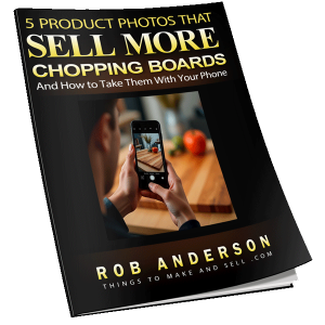 5 Product Photos That Sell More Chopping Boards — And How to Take Them with Your Phone (eBook + Audiobook)
