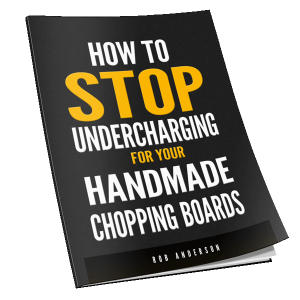 Price It Right: How to Stop Undercharging for Your Handmade Chopping Boards (eBook + Audiobook)