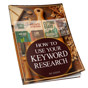 How to Use Your Keyword Research — Digital Guide for Chopping Board Business Owners