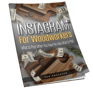 Instagram for Woodworkers – What to Post When You Have No Idea What to Post