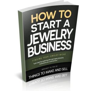How to Start a Jewellery Business: The Complete Guide to Building a Profitable Jewellery Empire from Scratch - Digital Download